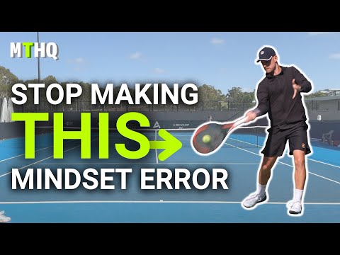 This Mindset Mistake Is Sabotaging Your Tennis