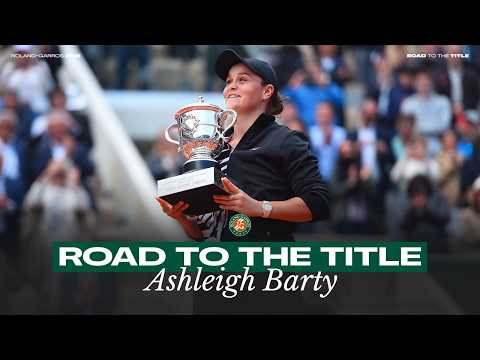 Road to the Title — Ashleigh Barty | Roland-Garros 2019